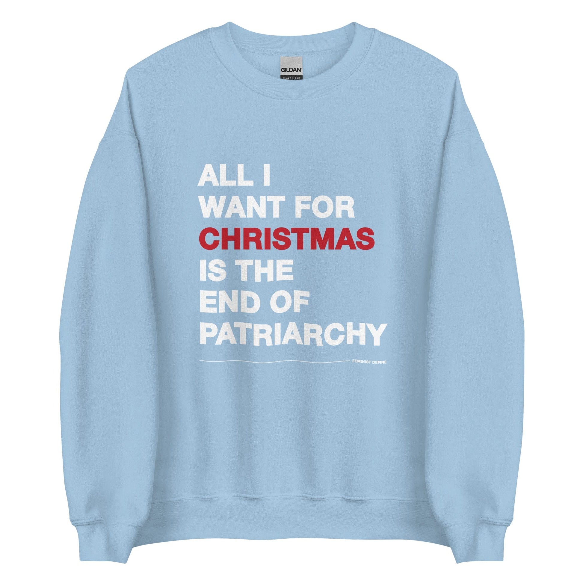 all-i-want-for-christmas-feminist-sweatshirt-light-blue-by-feminist-define