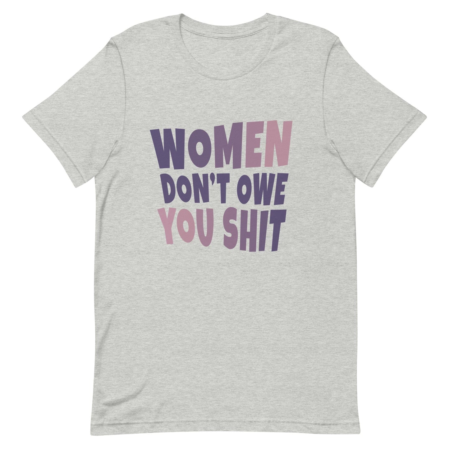 feminist-t-shirt-quote-women-don´t-owe-you-shit-grey-at-feminist-define-front