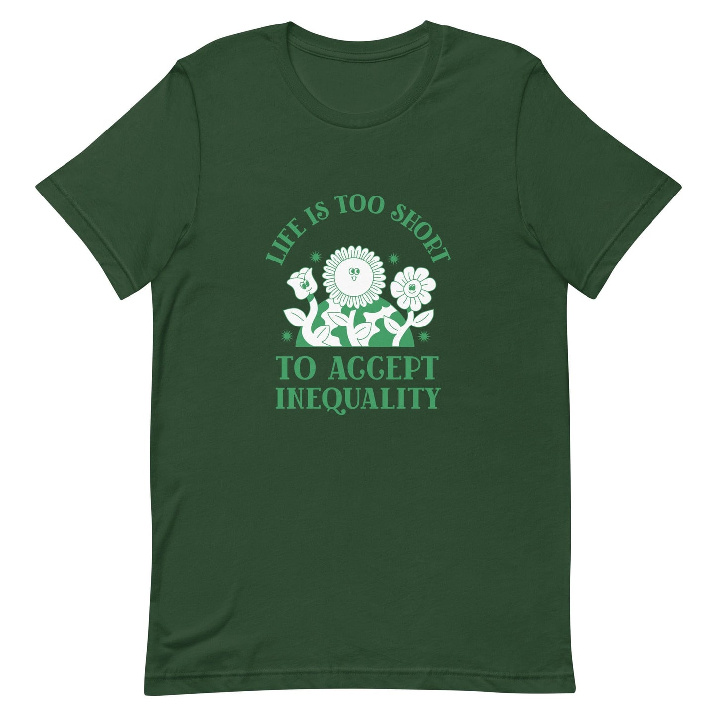 tshirt-life-is-too-short-to-accept-inequality-feminist-define-apparel-green-front